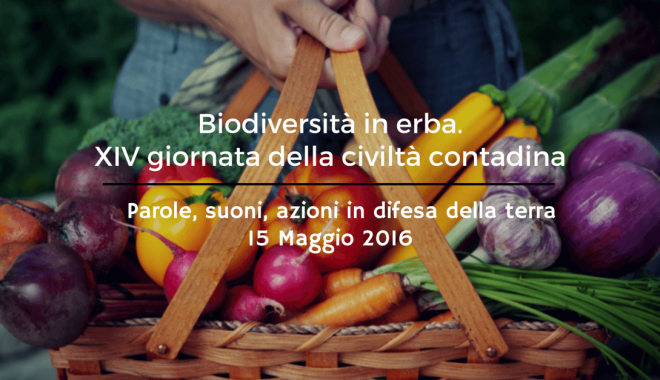 Biodiversità In Erba. XIV Giornata Della Civiltà Contadina. Parole, Suoni, Azioni In Difesa Della Terra